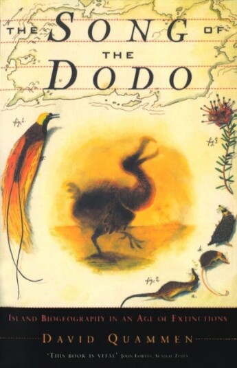 The Song Of The Dodo Island Biogeography in an Age of Extinctions