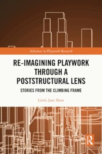 Re imagining Playwork through a Poststructural Lens Re imagining Playwork through a Poststructural Lens