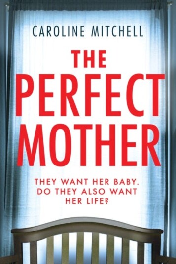 The Perfect Mother Av Caroline Mitchell