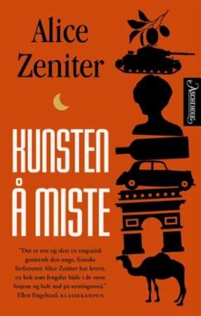 Kunsten Å Miste Av Alice Zeniter