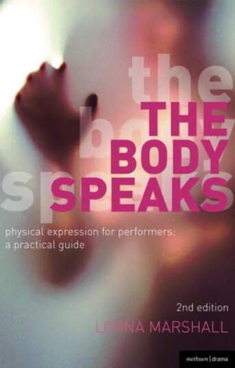 The Body Speaks Performance and physical expression The Body Speaks Performance and physical expression