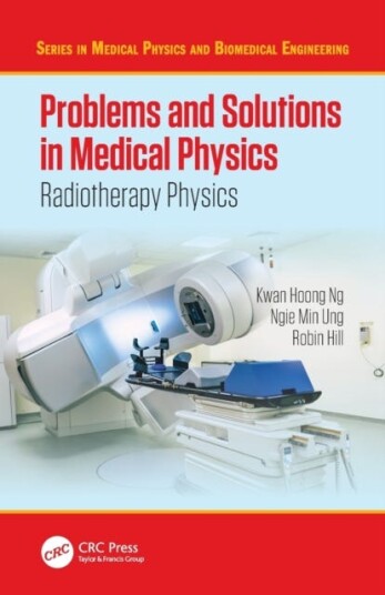 Problems And Solutions In Medical Physics Av Kwan Hoong (University Of Malaya Kuala Lumpur Malaysia) Ng, Ngie Min (University Of Malaya Kuala Lumpur M