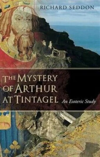 The Mystery Of Arthur At Tintagel Av Richard Seddon
