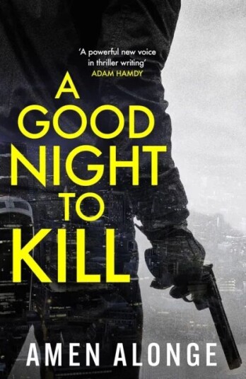 A Good Night To Kill Av Amen Alonge