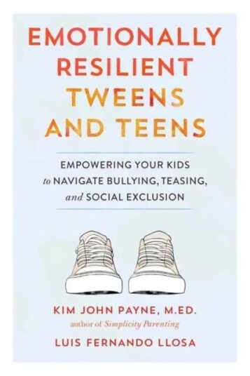 Emotionally Resilient Tweens And Teens Av Kim John Payne