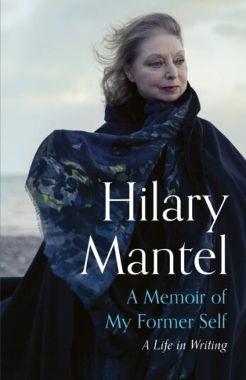 A Memoir Of My Former Self Av Hilary Mantel