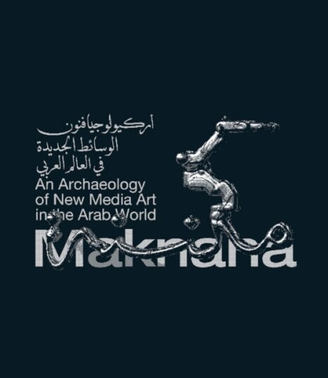 Maknana An Archaeology of New Media Art in the Arab World