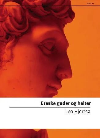 Greske Guder og Helter - Oppslagsverk om Antikkens Myter og Sagn