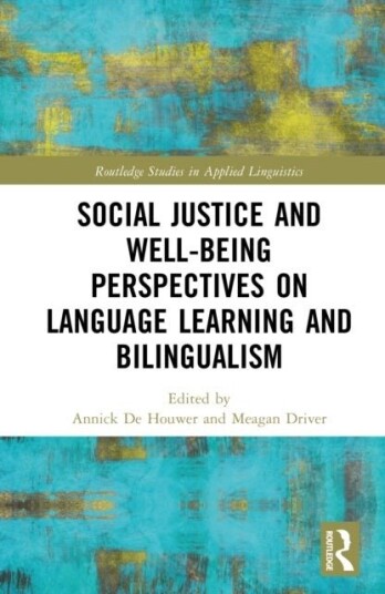 Social Justice and Well-Being Perspectives on Language Learning and Bilingualism Social Justice and Well-Being Perspectives on Language Learning and Bilingualism