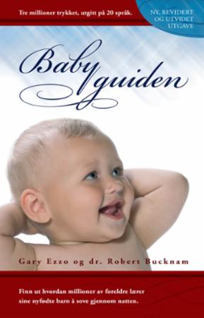 Babyguiden Av Robert Bucknam, Gary Ezzo Babyguiden Av Robert Bucknam, Gary Ezzo