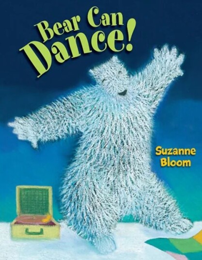 Bear Can Dance! Av Suzanne Bloom