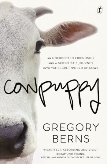 Cowpuppy An unexpected friendship and a scientist's journey into the secret world of cows