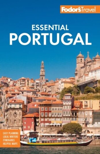 Fodor'S Essential Portugal Av Fodor'S Travel Guides Fodor'S Essential Portugal Av Fodor'S Travel Guides