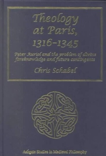 Theology At Paris, 1316¿1345 Av Chris Schabel