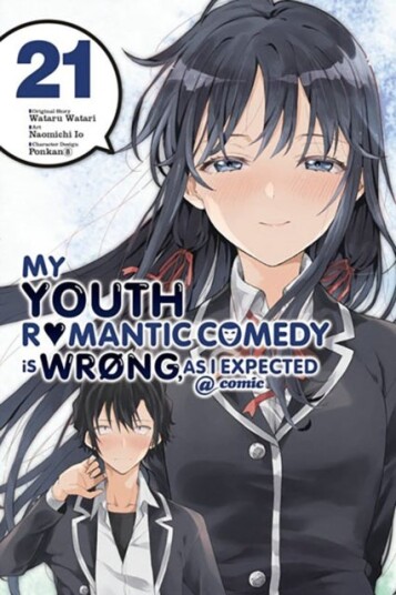 My Youth Romantic Comedy Is Wrong As I Expected @ comic Vol. 21 (manga)