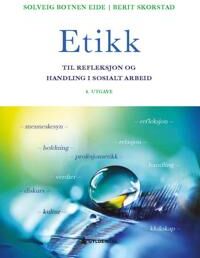 Etikk Av Solveig Botnen Eide, Berit Skorstad
