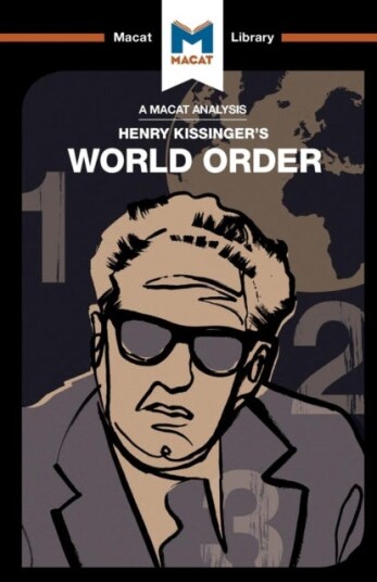 An Analysis Of Henry Kissinger'S World Order Av Bryan Gibson