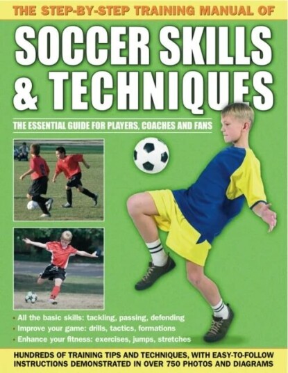 Step By Step Training Manual Of Soccer Skills And Techniques Av Anness