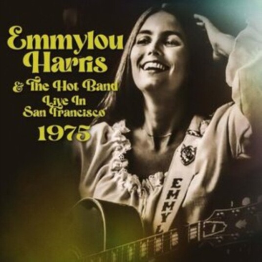 Emmylou Harris & The Hot Band  Live In San Francisco 1975  CD