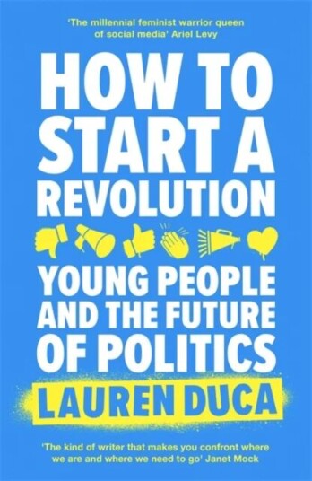 How To Start A Revolution Av Lauren Duca
