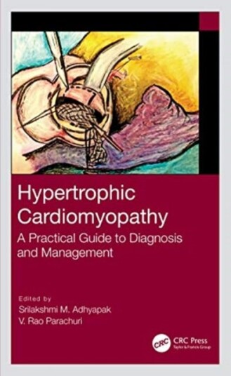 Hypertrophic Cardiomyopathy A Practical Guide to Diagnosis and Management