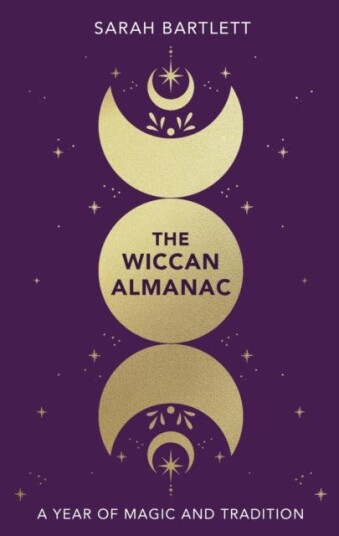 The Wiccan Almanac A Year of Magic and Tradition