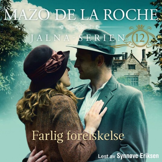 Farlig forelskelse av Mazo De la Roche