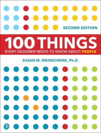 100 Things Every Designer Needs To Know About People Av Susan Weinschenk