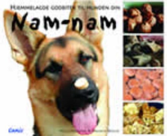 Nam nam : hjemmelagde godbiter til hunden din Innbundet