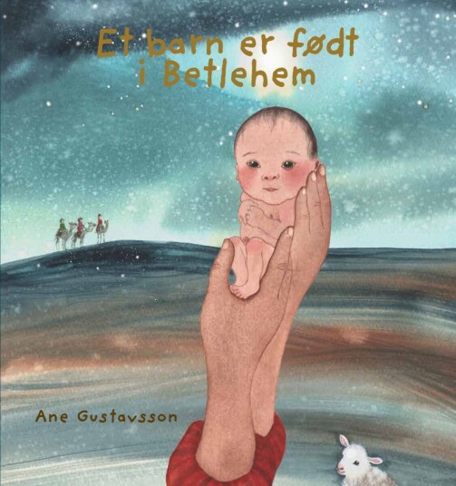 Et barn et født i Betlehem Et barn et født i Betlehem