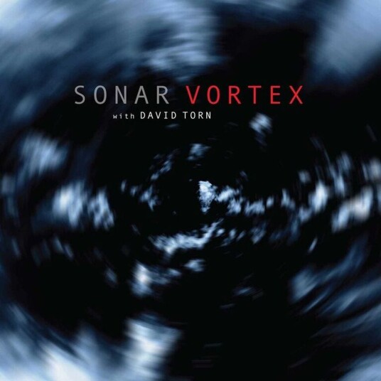 Sonar With David Torn  Vortex  LP/Vinyl