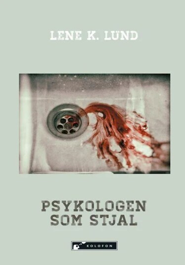 Psykologen Som Stjal Av Lene K. Lund