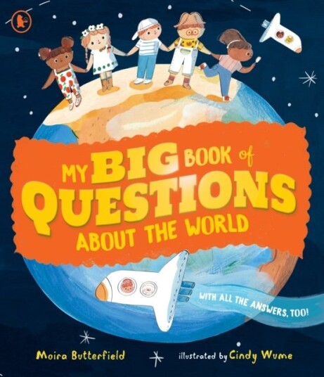 My Big Book of Questions About the World (with all the Answers too!) My Big Book of Questions About the World (with all the Answers too!)
