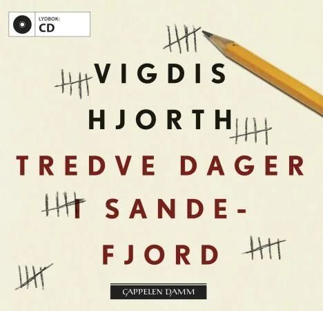 Tredve Dager I Sandefjord Av Vigdis Hjorth