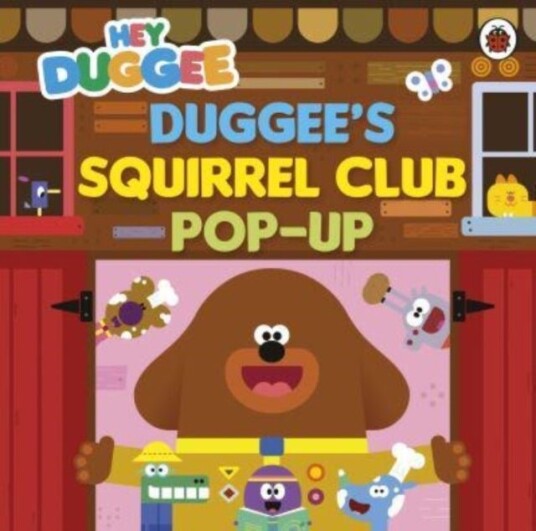 Hey Duggee: Duggee¿s Squirrel Club Pop Up