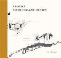 Arkitekt Peter Helland-Hansen Av Eva Røyrane