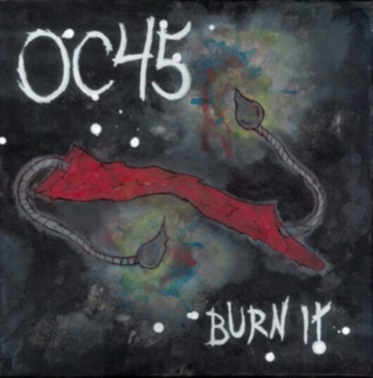 Oc45 Burn It LP/Vinyl