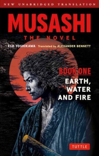 Musashi: Book One   Earth Water & Fire   The Novel