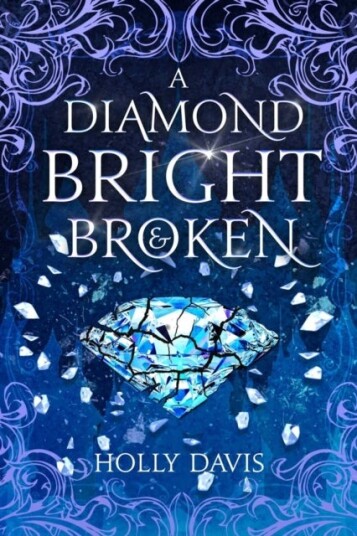 A Diamond Bright And Broken A Diamond Bright And Broken