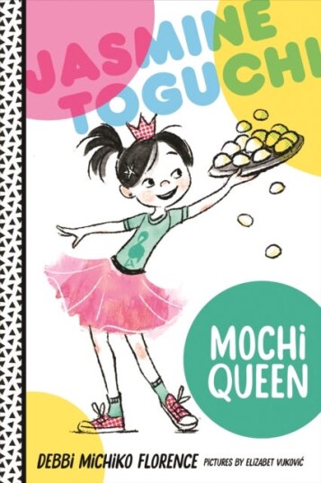 Jasmine Toguchi, Mochi Queen Av Debbi Michiko Florence