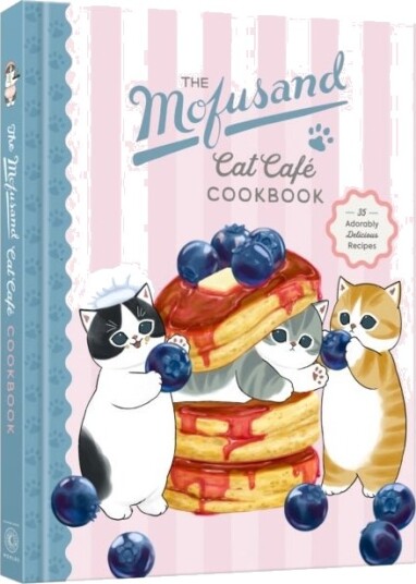 The Mofusand Cat Cafe Cookbook The Mofusand Cat Cafe Cookbook