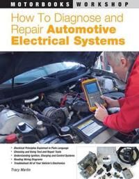 How To Diagnose And Repair Automotive Electrical Systems Av Tracy Martin