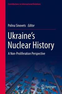 Sinovets Polina Ukraine’s Nuclear History
