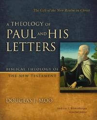 Moo, Douglas J. A Theology of Paul and His Letters Moo, Douglas J. A Theology of Paul and His Letters