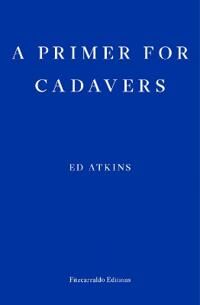 Atkins Ed A Primer for Cadavers