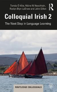 Colloquial Irish 2 Av Tomas O Hide, Maire Ni Neachtain, R Blyn-Ladrew