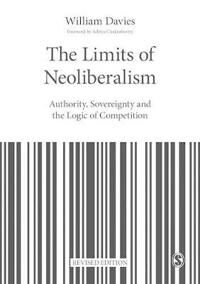 The Limits Of Neoliberalism Av William Davies
