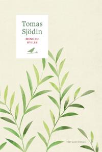 Mens Du Hviler Av Tomas Sjödin