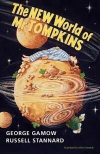 Gamow George The New World of Mr Tompkins Gamow George The New World of Mr Tompkins