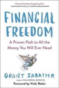 Financial Freedom Av Grant Sabatier, Vicki Robin